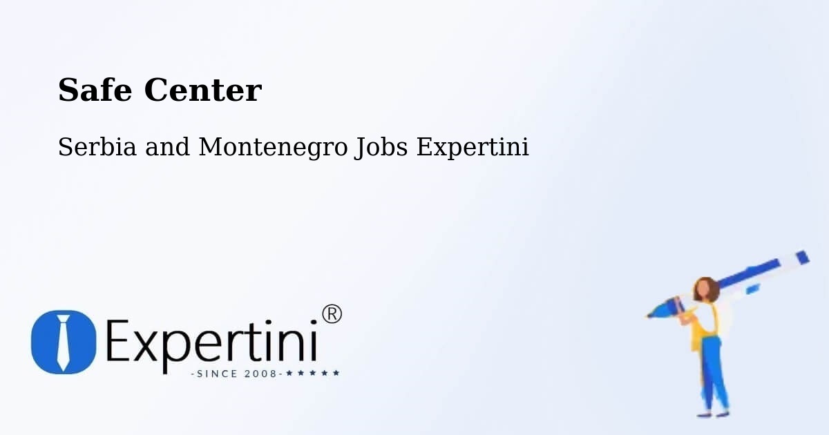 Safety Center – Prince Albert - Serbia and Montenegro Jobs Expertini